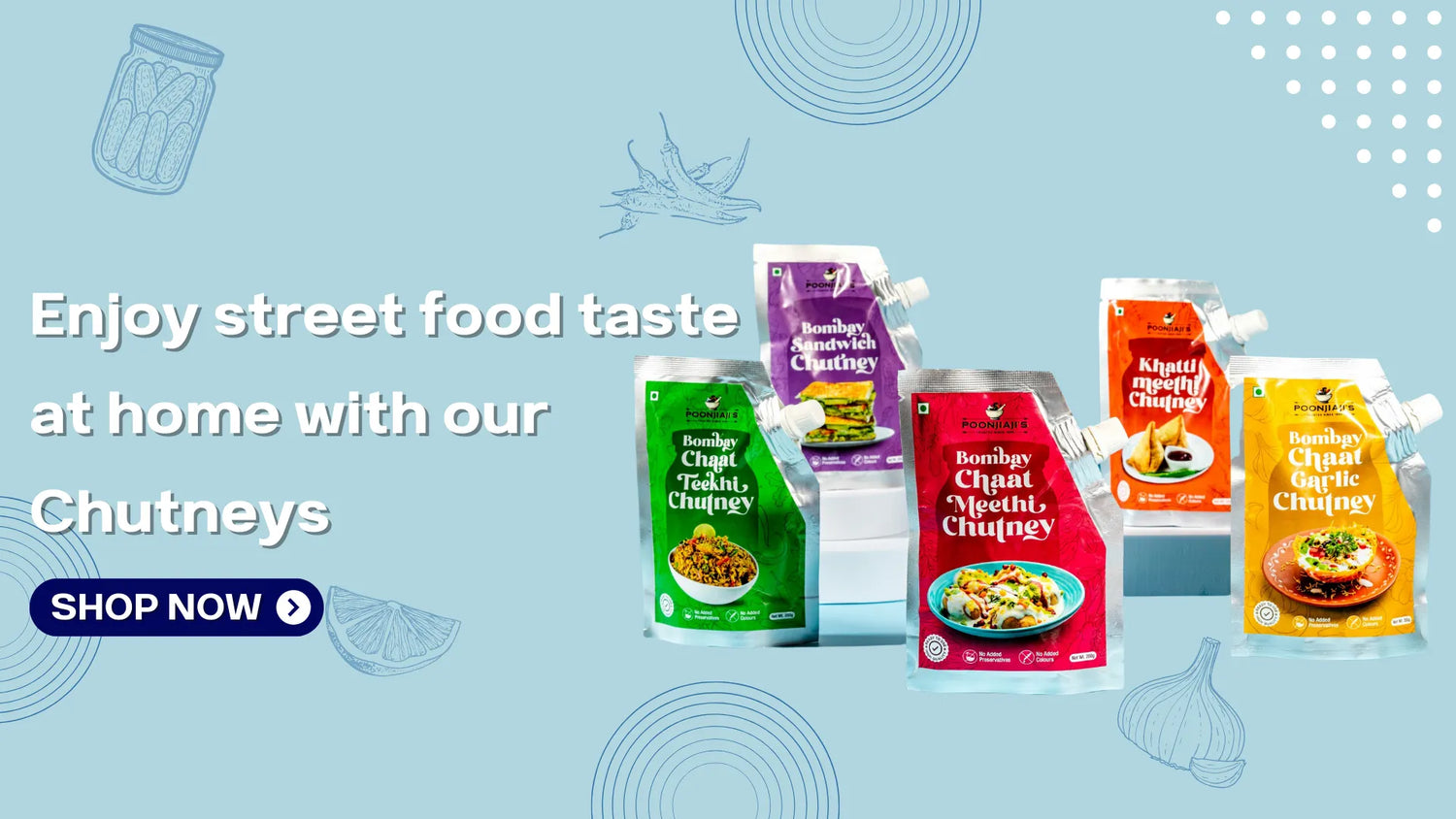 Bring the street food taste right to your home with Poonjiajis Street Style Chutneys